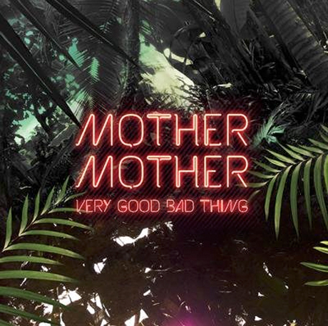 Review: Mother Mother releases new album with catchy, unsettling sound, Arts & Culture